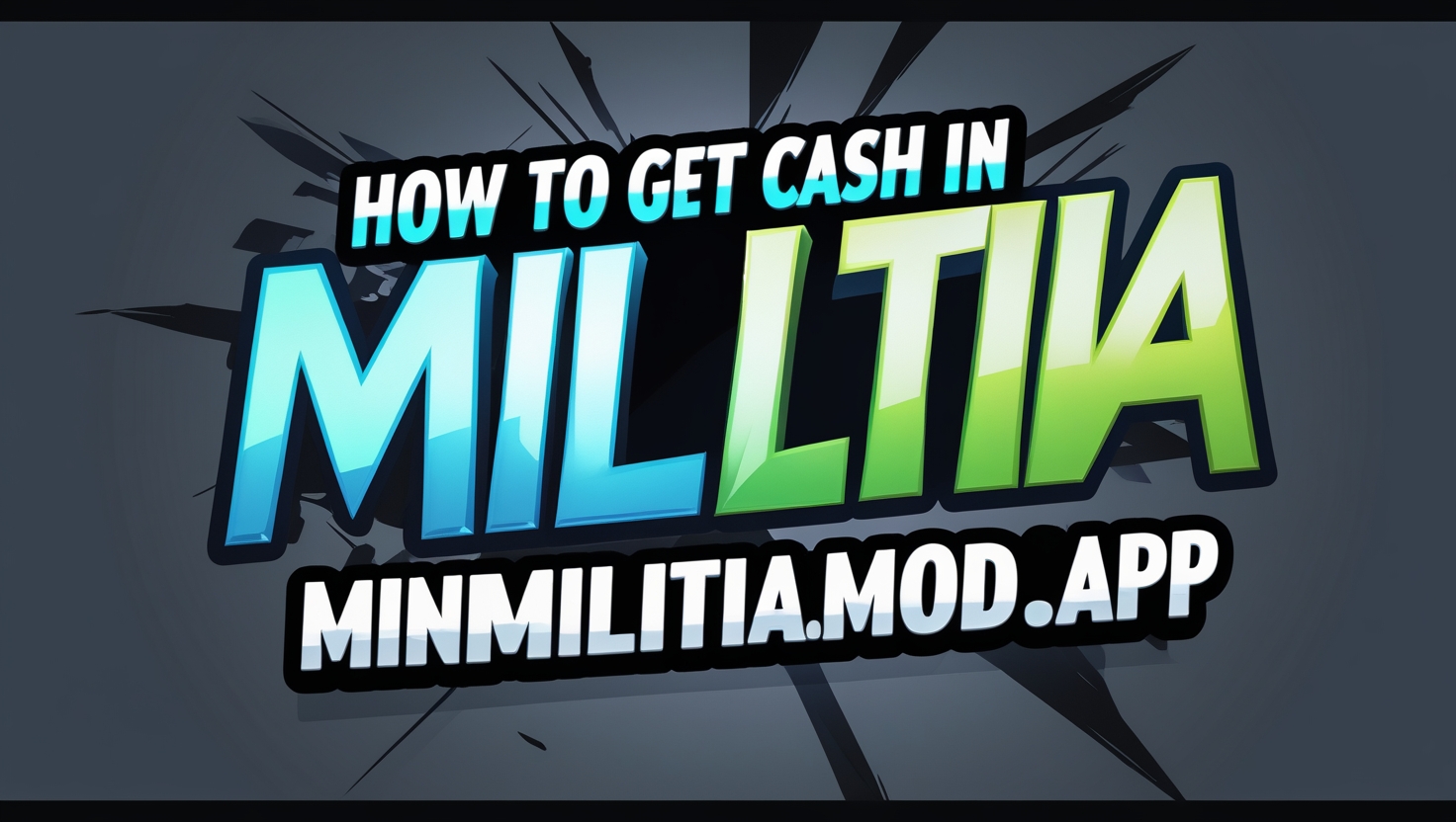 How to Get Cash In Mini Militia