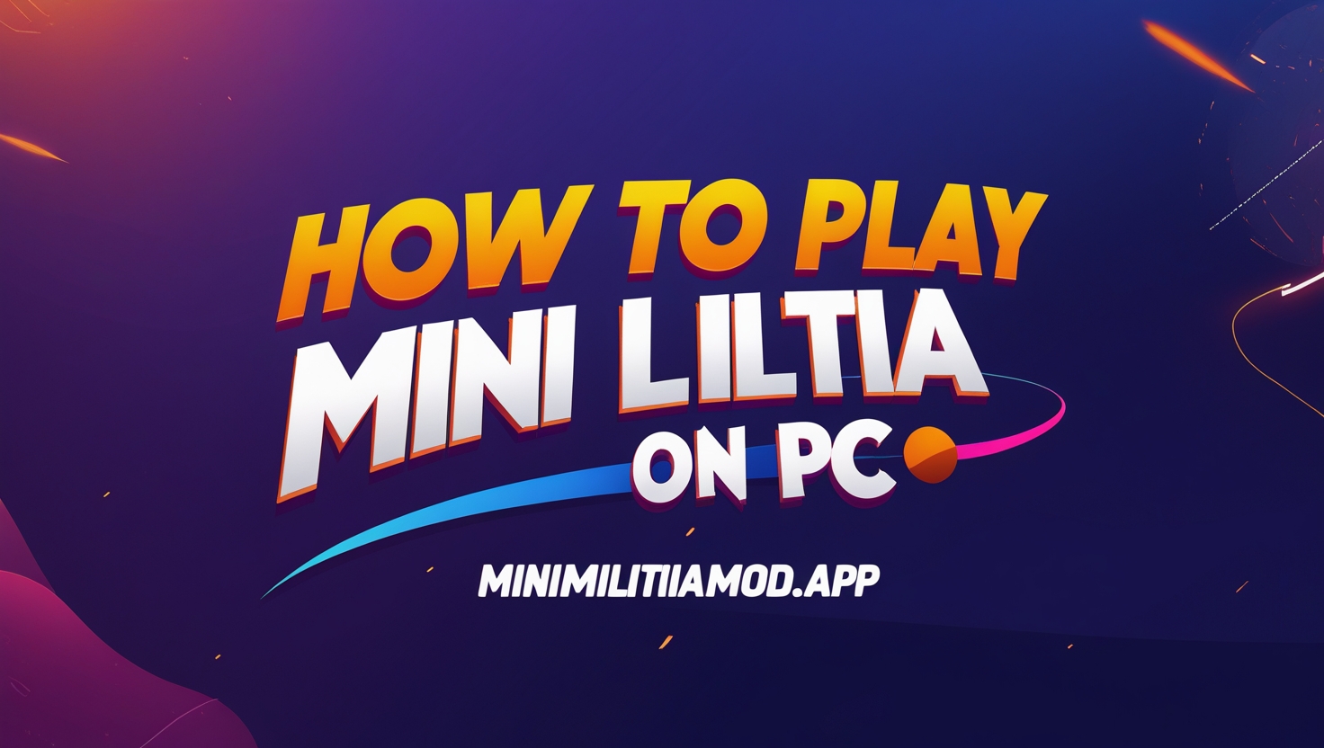 How to Play Mini Militia on PC